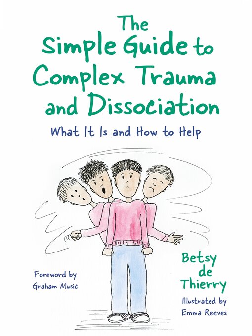Cover image for The Simple Guide to Complex Trauma and Dissociation